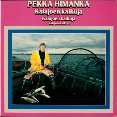 アルバム/Kalajoen kaikuja/Pekka Himanka