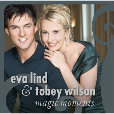 Magic Moments/Eva Lind & Tobey Wilson