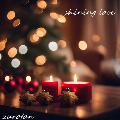 Shining Love/zurotan