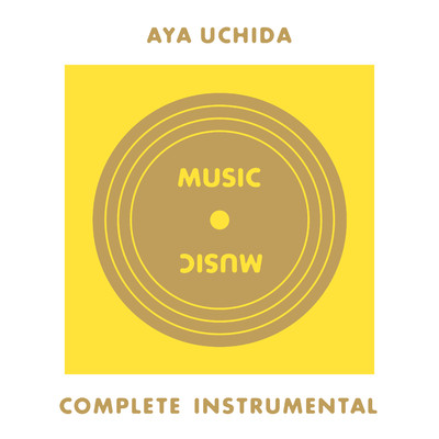 アルバム/AYA UCHIDA Complete Instrumental -MUSIC-/内田彩