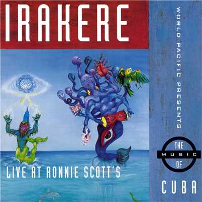 Live At Ronnie Scott's (Live)/Irakere
