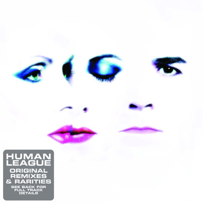 アルバム/Original Remixes & Rarities/The Human League