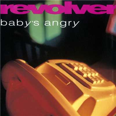アルバム/Baby's Angry (+ Bonus Tracks)/Revolver