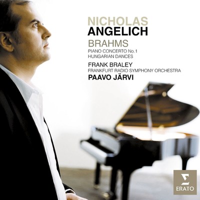 アルバム/Brahms: Piano Concerto No. 1 & Hungarian Dances/Nicholas Angelich