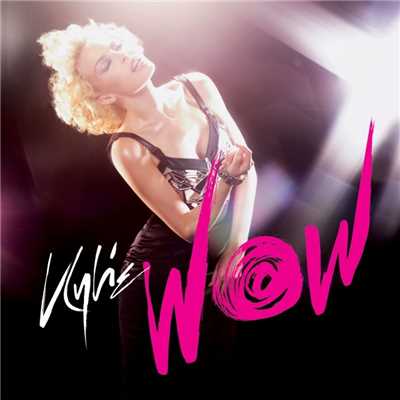 Wow EP (Remixes)/カイリー・ミノーグ