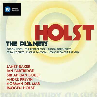 Holst: The Planets, Egdon Heath, The Perfect Fool, Book Green Suite, St Paul's Suite, Choral Fantasia & The Rig Veda/Janet Baker