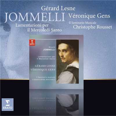 Jomelli : Lamentazioni per il Mercoledi santo/Christophe Rousset／Veronique Gens／Gerard Lesne／Il Seminario Musicale