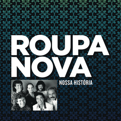 アルバム/Nossa Historia/Roupa Nova