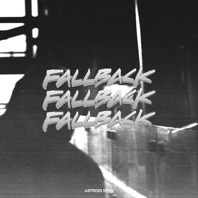 アルバム/Fallback (Explicit)/Astroid Boys