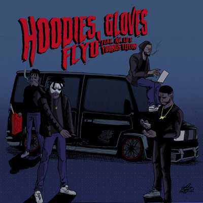 シングル/Hoodies, Gloves (Explicit) feat.Rv,LD,Youngs Teflon/Flyo