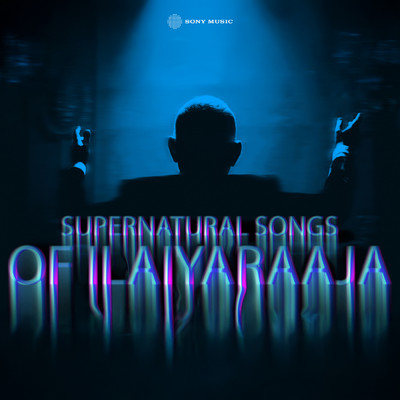 アルバム/Supernatural Songs of Ilaiyaraaja/Ilaiyaraaja