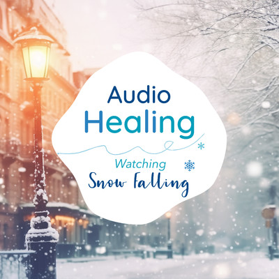 Audio Healing Watching Snow Falling -Relaxing Chill Jazz-/Circle of Notes／Relaxing Jazz Trio