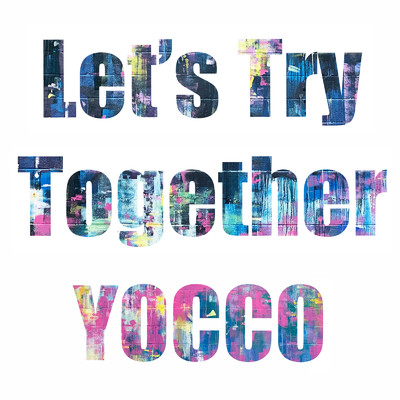 Let's Try Together！ (feat. 学校法人石川義塾)/YOCCO