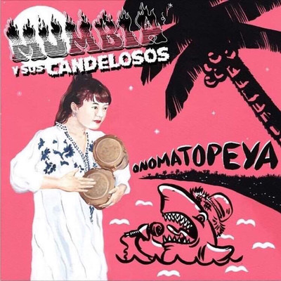シングル/Onomatopeya (feat. HYDRO as BNJ)/Mumbia Y Sus Candelosos