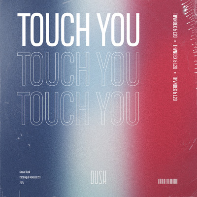 Touch You/Thvndex & L2O