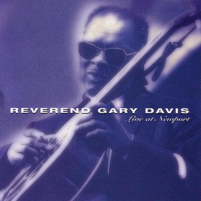 I Won't Be Back No More (Live At The Newport Folk Festival 1959 - 1964)/Reverend Gary Davis