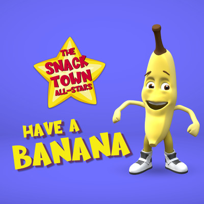 シングル/Have A Banana/The Snack Town All-Stars