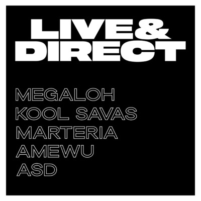 シングル/Live & Direct (Explicit)/Megaloh／Kool Savas／Marteria／ASD／Amewu／Ghanaian Stallion