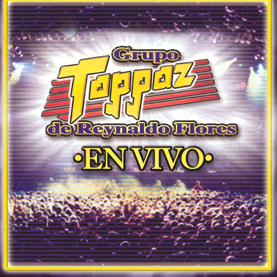 アルバム/En Vivo.../Grupo Toppaz De Reynaldo Flores