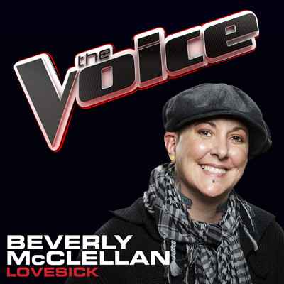 シングル/Lovesick (The Voice Performance)/Beverly McClellan