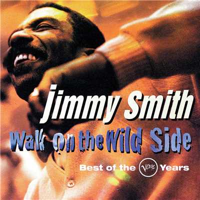 アルバム/Walk On The Wild Side: Best Of The Verve Years/ジミー・スミス