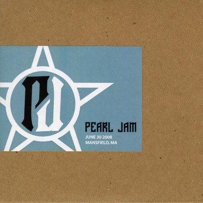 2008.06.30 - Mansfield, Massachusetts (Boston) (Explicit) (Live)/Pearl Jam