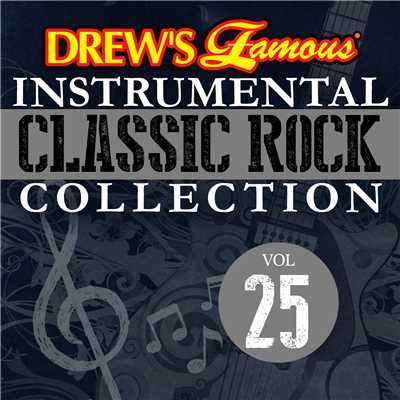 Drew's Famous Instrumental Classic Rock Collection (Vol. 25)/The Hit Crew