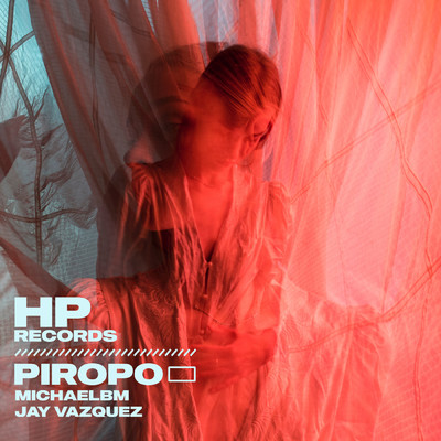 Piropo/MichaelBM／Jay Vazquez