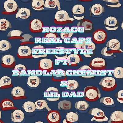 シングル/Real Caps Freestyle (feat. Bandlab Chemist & Lil Dad)/RozacG