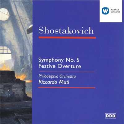 アルバム/Shostakovich: Symphony No. 5／Festive Overture/Riccardo Muti／Philadelphia Orchestra