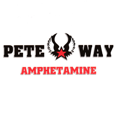 Amphetamine (Expanded Edition)/Pete Way