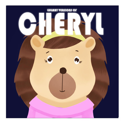 アルバム/Lullaby Versions of Cheryl/The Cat and Owl