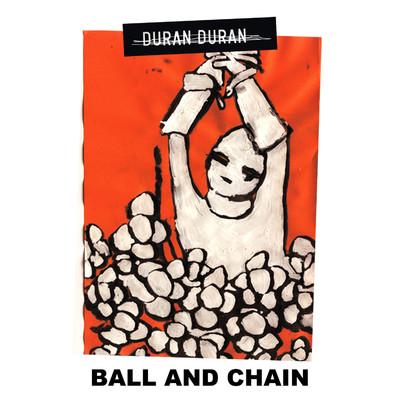 シングル/Ball and Chain/Duran Duran