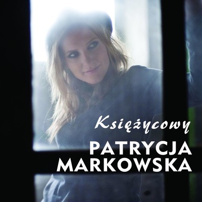 シングル/Ksiezycowy/Patrycja Markowska