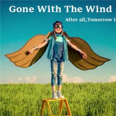 シングル/Gone With The Wind/After all,Tomorrow is another day.