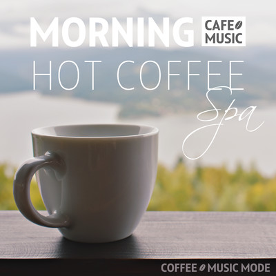 海辺の朝カフェ音楽・BGM・優雅なモーニング/COFFEE MUSIC MODE