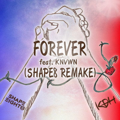 シングル/FOREVER (feat. KNVWN) (SHAPE8 Extended Remake)/KDH