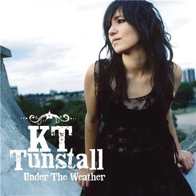 Under The Weather (Single Version)/KT Tunstall