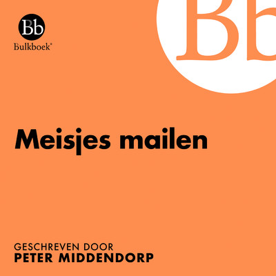 アルバム/Meisjes mailen (Geschreven door Peter Middendorp)/Bulkboek