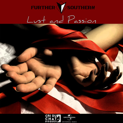 シングル/Lust And Passion/Further Southern