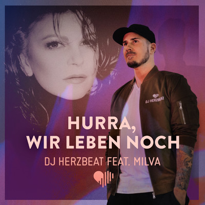 シングル/Hurra, wir leben noch (featuring Milva)/DJ Herzbeat