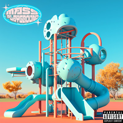 Mass Playground Vol.1 (Explicit)/Alan D／MassMusic