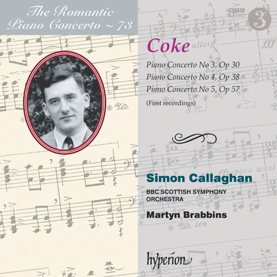 Coke: Piano Concertos Nos. 3, 4 & 5 (Hyperion Romantic Piano Concerto 73)/Simon Callaghan／BBCスコティッシュ交響楽団／マーティン・ブラビンズ