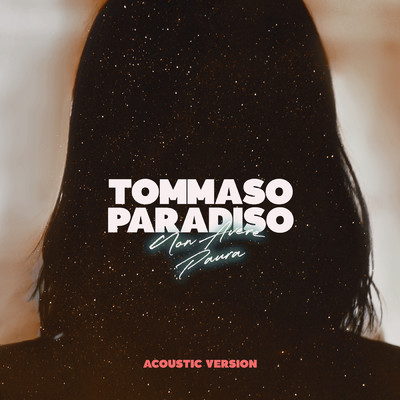 Non Avere Paura (Acoustic)/Tommaso Paradiso