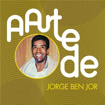 アルバム/A Arte De Jorge Ben Jor/ジョルジ・ベン