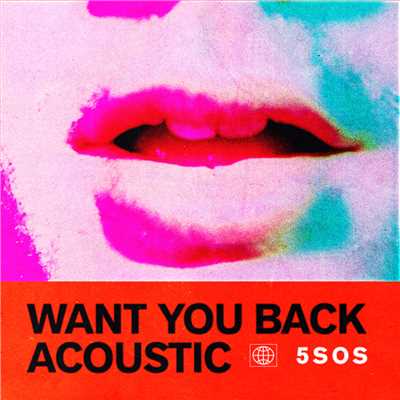Want You Back (Explicit) (Acoustic)/ファイヴ・セカンズ・オブ・サマー