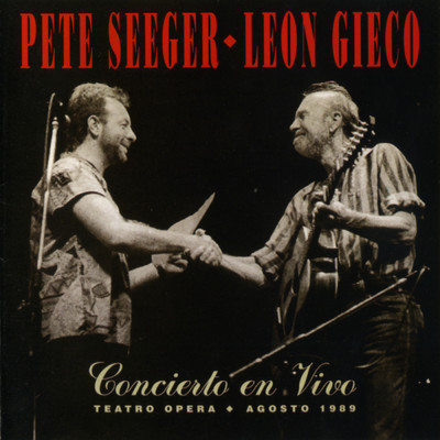 Pete Seeger - Leon Gieco Concierto En Vivo I/Leon Gieco／ピート・シーガー