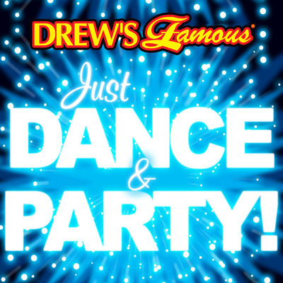 Drew's Famous Just Dance & Party！/The Hit Crew