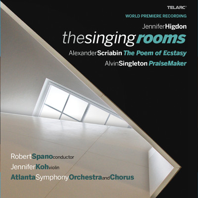 Higdon: The Singing Rooms: I. Three Windows Two Versions of the Day/ロバート・スパーノ／Atlanta Symphony Orchestra and Chorus／Jennifer Koh
