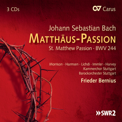 J.S. Bach: Matthaus-Passion, BWV 244 ／ Pt. 1 - No. 8, Blute nur, du liebes Herz/Hannah Morrison／Barockorchester Stuttgart／フリーダー・ベルニウス